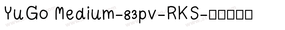YuGo Medium-83pv-RKS字体转换